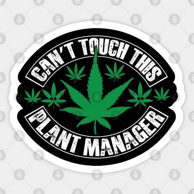 Can't Touch This Plant Manager Sticker by DavidBriotArt